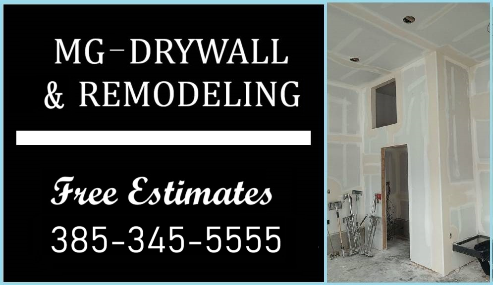 MG Drywall and Remodeling - FREE Estimates (Anywhere in Utah!!)