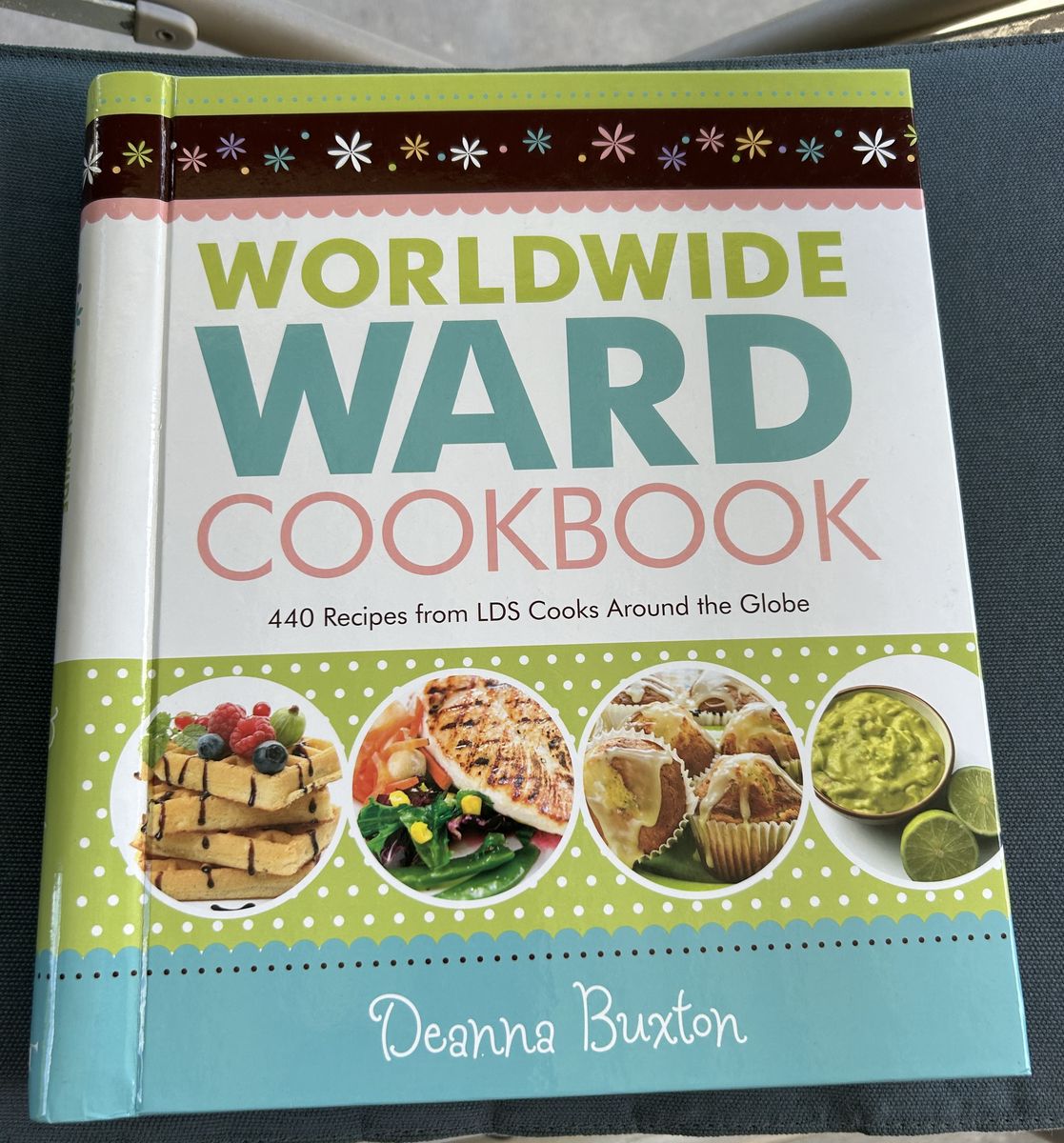 Worldwide Ward Cookbook by Deanna Buxton