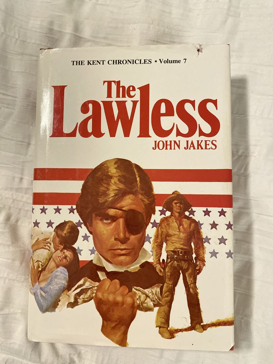The Lawless by John Jakes - The Kent Chronicles Volume 7 (Fiction Book)