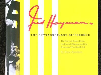Fred Hayman The Extraordinary Difference: The Story of Rodeo Drive, Hollywood Glamour…(SIGNED)