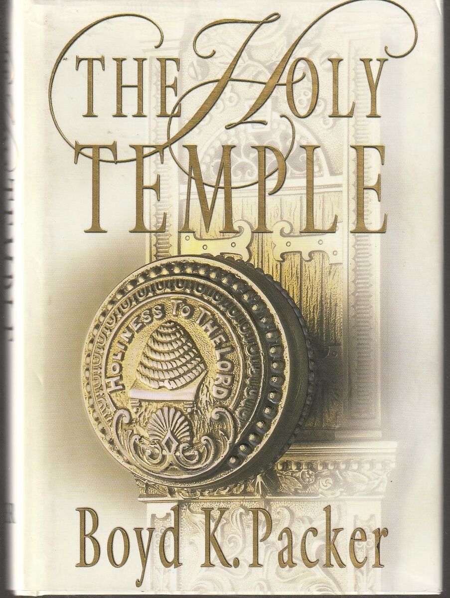 Holy Temple by Boyd K. Packer