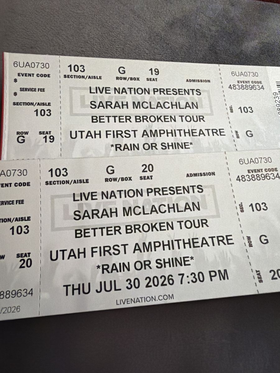 2 Sarah McLachlan Concert Tickets - Utah First Amphitheatre - Sec 103 Row G Seats 19-20