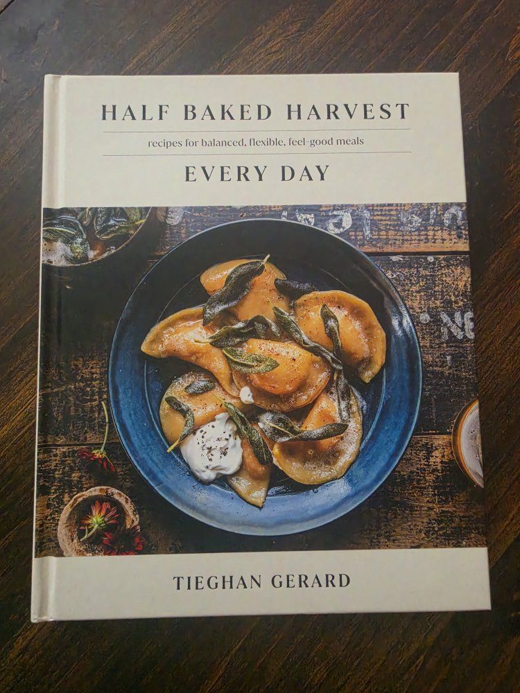 Half Baked Harvest Everyday Cookbook: 120+ Recipes for Delicious, Easy Meals
