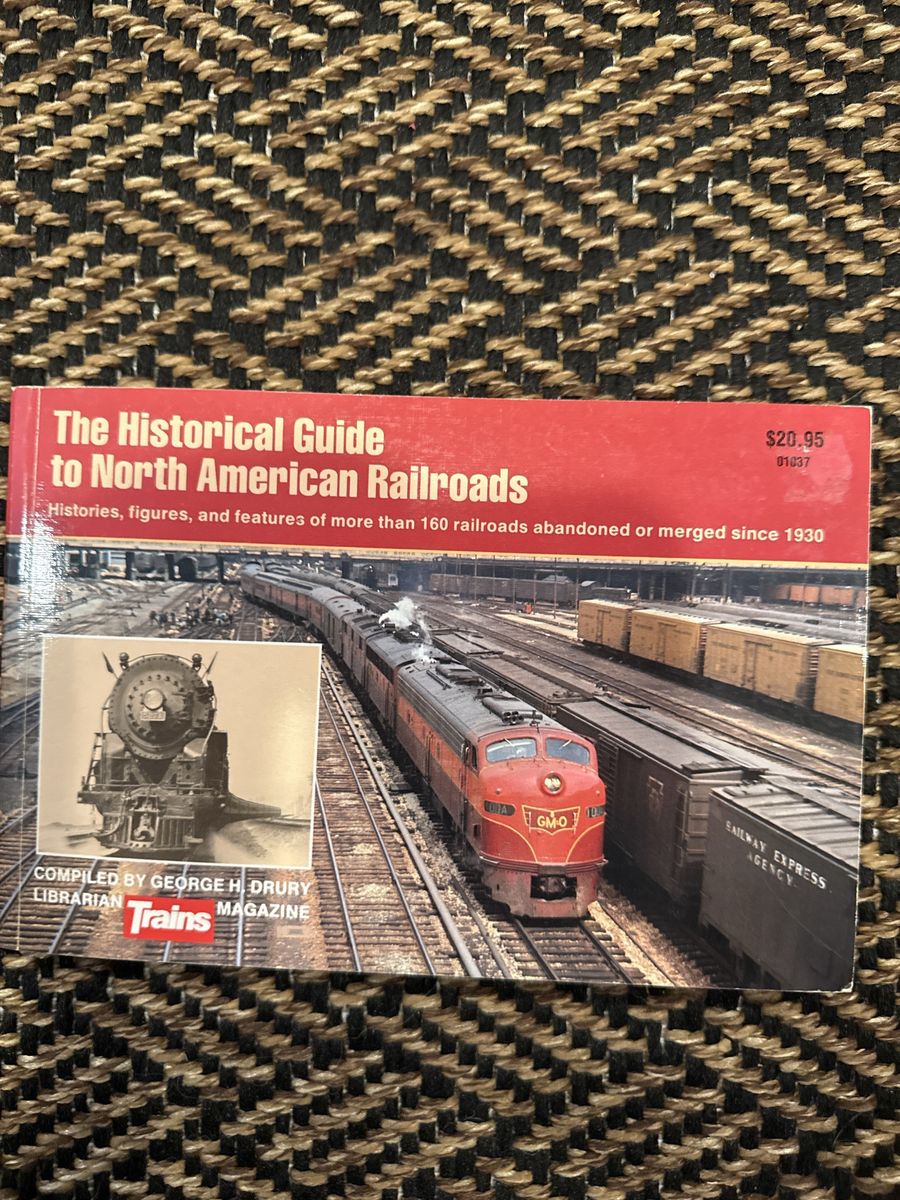 The Historical Guide to North American Railroads by George H. Drury