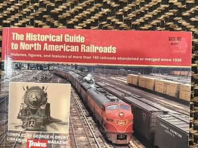 The Historical Guide to North American Railroads by George H. Drury