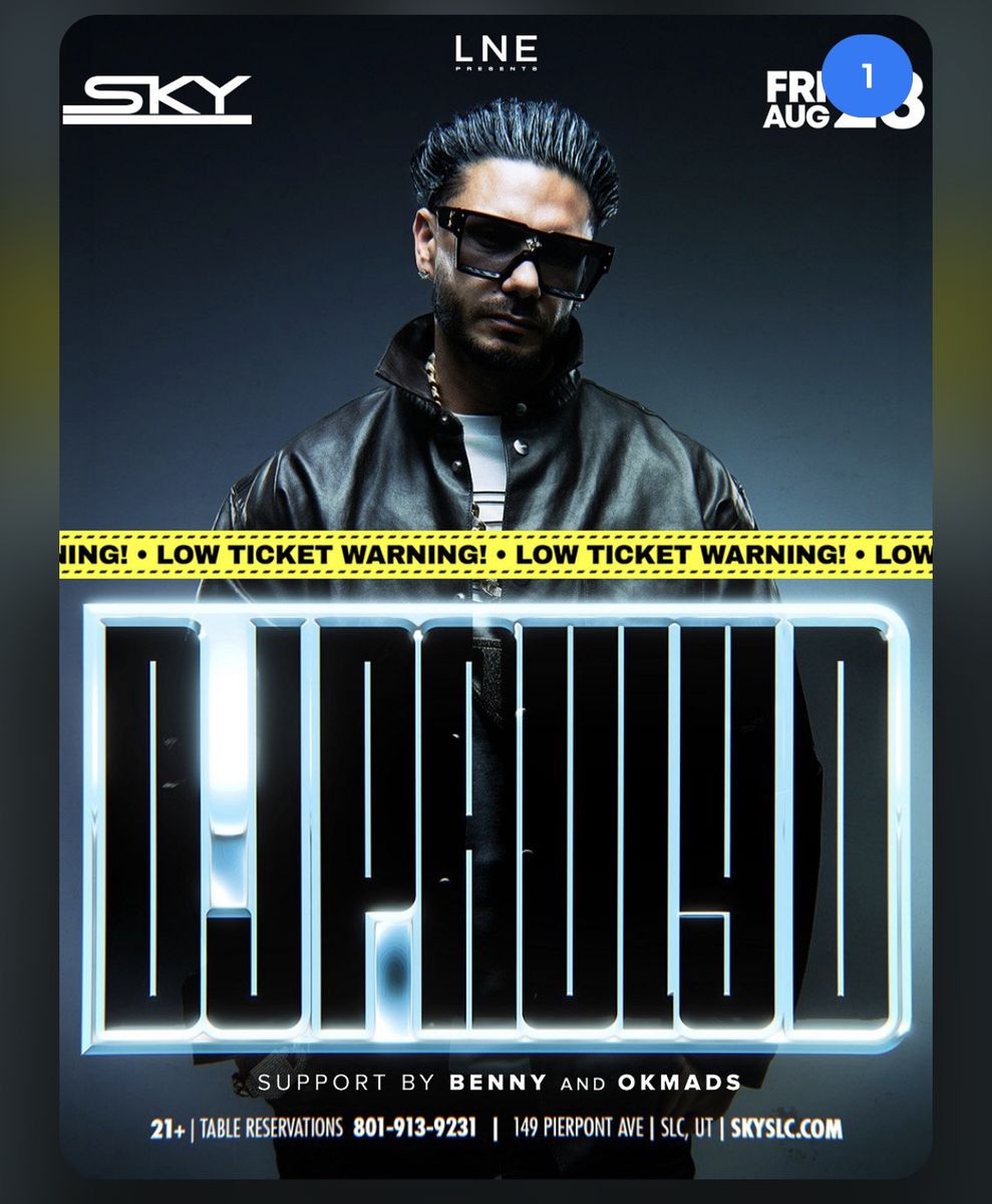 DJ Pauly D Ticket - Sky SLC Friday August 28th