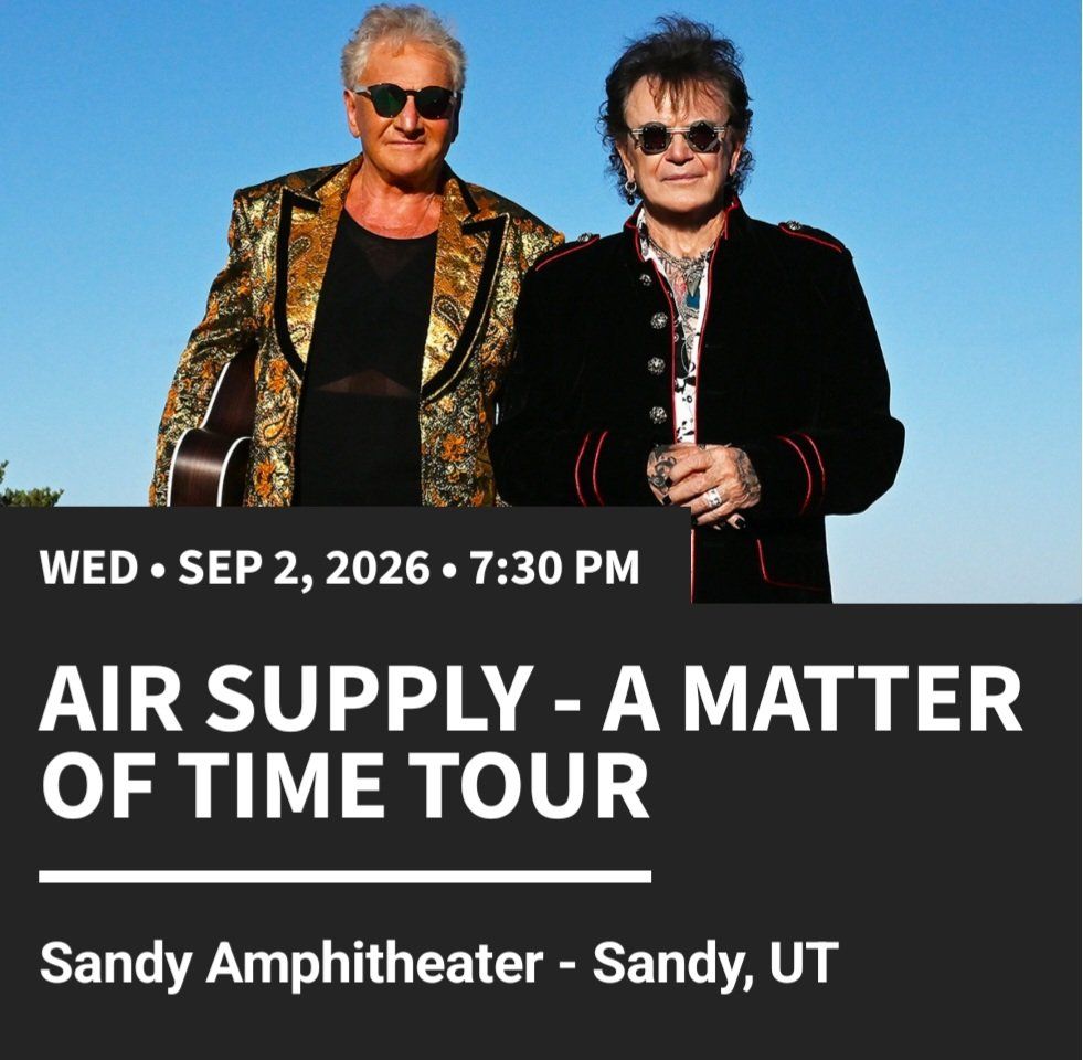 Air Supply - A Matter of Time Tour Tickets - Sandy Amphitheater Sep 2, 2026