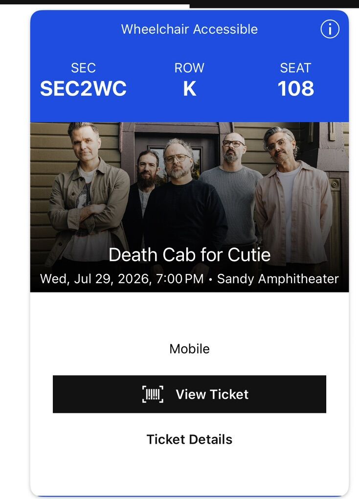 Death Cab, Sold Out July 29th Show, 2 Tix