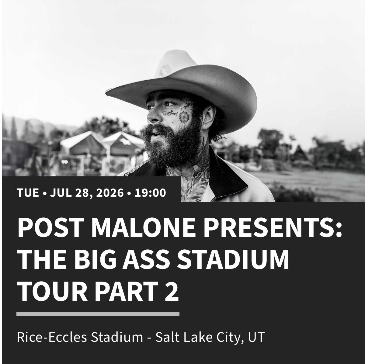 2 Post Malone Tickets - The Big Ass Stadium Tour Part 2, Salt Lake City, July 28, 2026, Section W16 Row 58