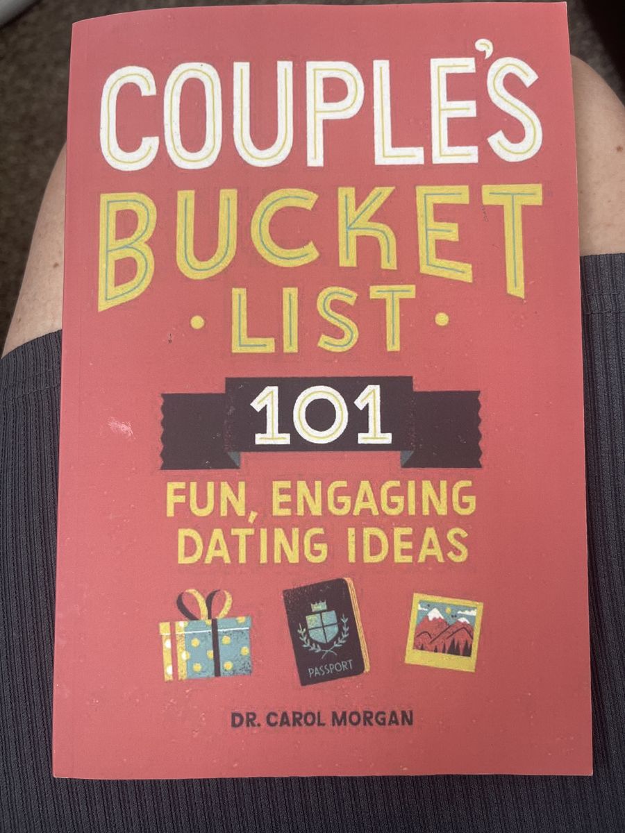 Brand New Book! Couples Bucket List 101: Fun, Engaging Dating Ideas by Dr. Carol Morgan - Relationship Guide