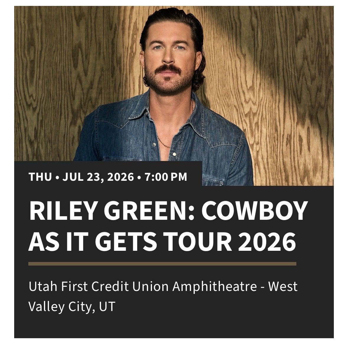 2 GA Tickets: Riley Green Cowboy As It Gets Tour 2026 - Utah First Credit Union Amphitheatre