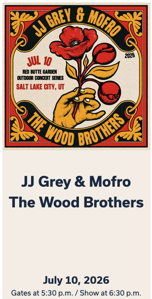 JJ Grey & Mofro + The Wood Brothers Tickets - Red Butte Outdoor Concert Series 2026 Ticket