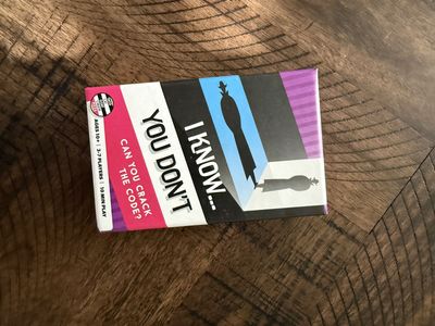 I Know…You Don’t