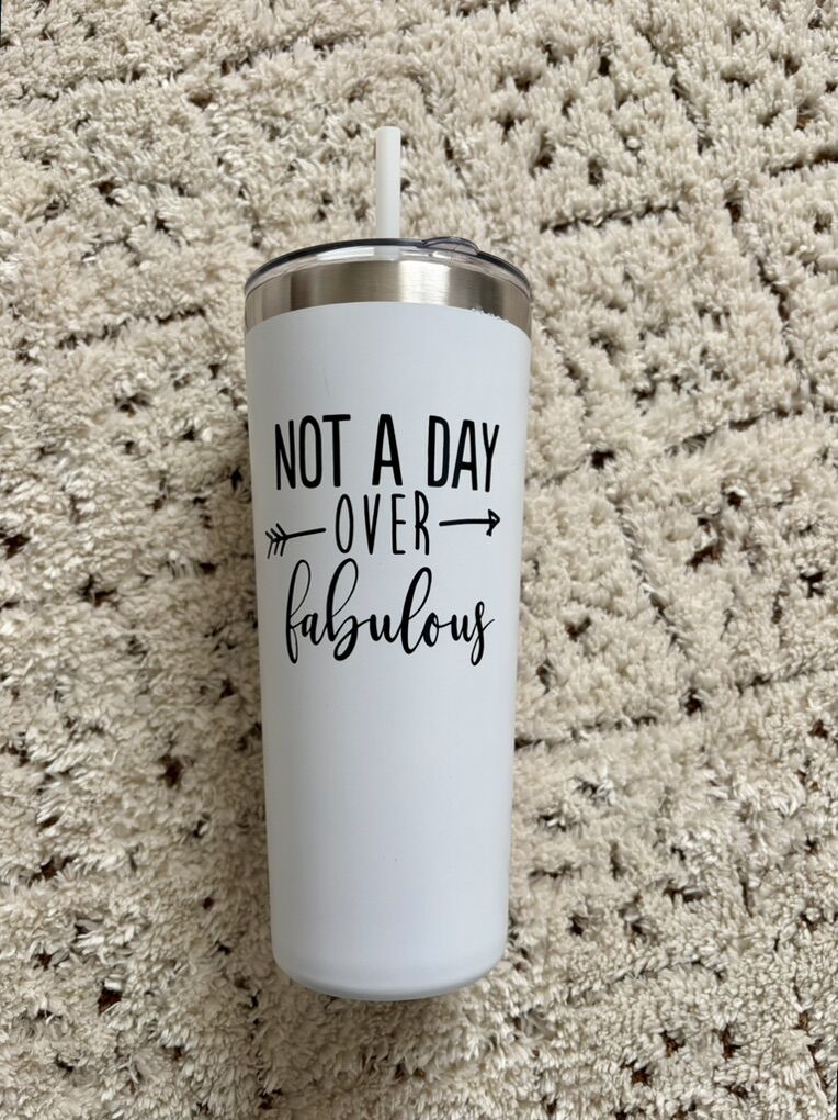 Not a Day Over Fabulous Tumbler