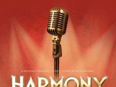 Hale Centre Theatre 'Harmony: A New Musical' Event Tickets - Friday July 31st @ 7 pm - 4 tickets ($65 each)