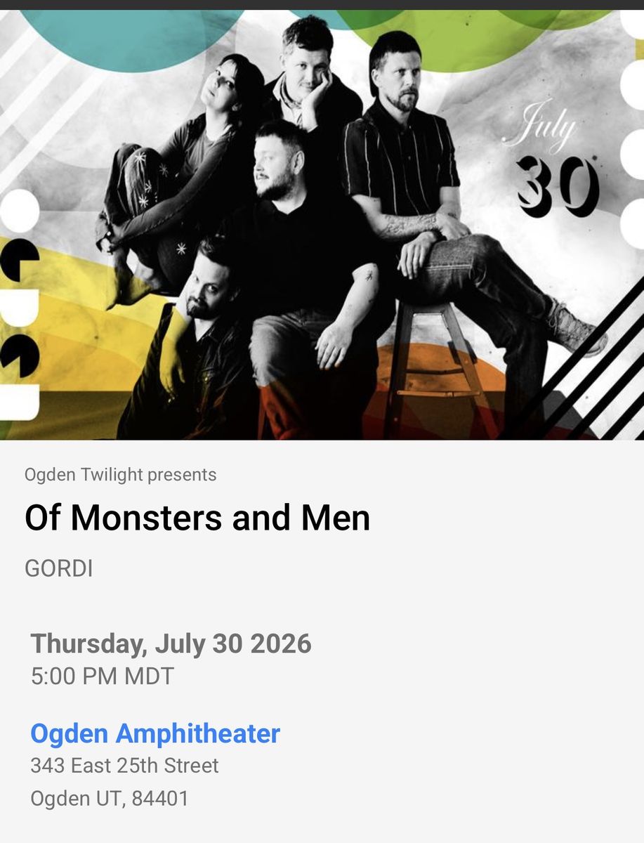 2 tickets to sold out Of Monsters and Men Concert - Ogden Twilight feat. GORDI - July 30, 2026