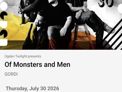 2 tickets to sold out Of Monsters and Men Concert - Ogden Twilight feat. GORDI - July 30, 2026
