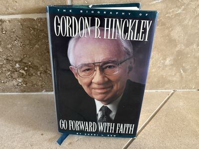 Go Forward With Faith by Gordon B Hinckley