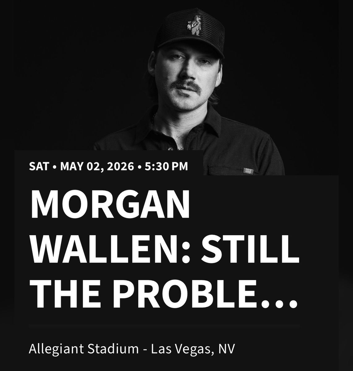 2 tix to Morgan Wallen- This SATURDAY
