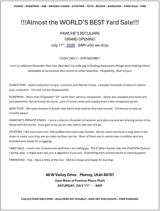 Almost the WORLD'S BEST Yard Sale - 07.11.26  8AM  (Pokemon, Funko, Treasures, Stuffies, ebike, NEW ITEMS)