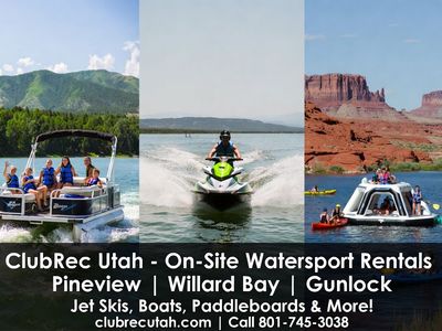 Water Sport Rentals on site at Pineview, Willard Bay and Gunlock Reservoir. Boats, Jet skis and more.