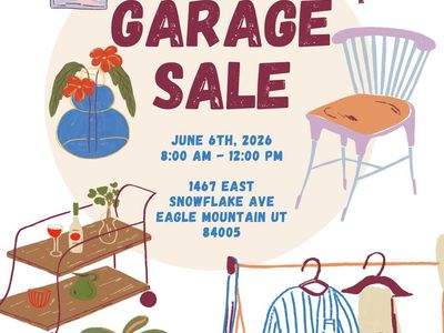 Garage Sale! June 6th, 2026, 8 AM - 12 PM - Eagle Mountain, UT
