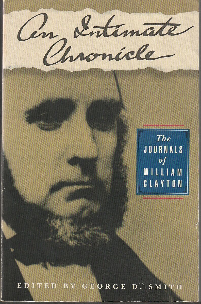 An Intimate Chronicle: The Journals of William Clayton