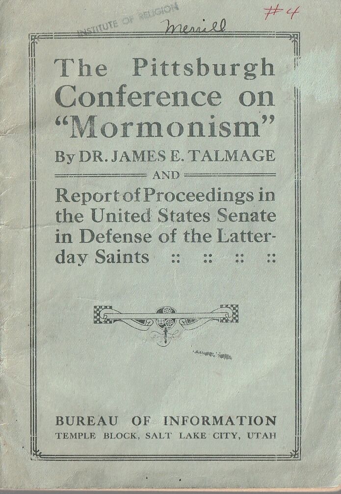 THE Pittsburgh Conference on "Mormonism" - Report of Proceedings in the United States Senate in Defense of the Latter-Day Saints