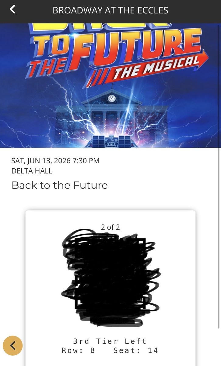 Back to the future tickets third tier left Eccles theater