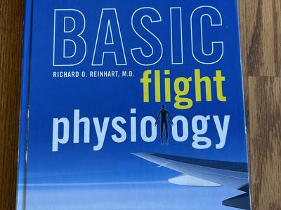 Basic Flight Physiology by Richard O. Reinhart, M.D. - Third Edition