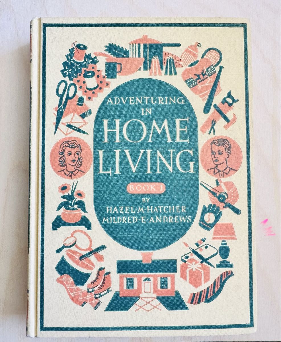 Adventuring in Home Living Book 1 by Hazel M. Hatcher and Mildred E. Andrews