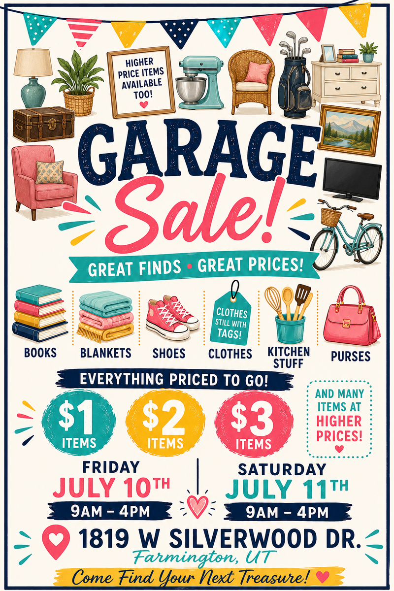 Huge Farmington Garage Sale • July 10 & 11 from 9AM -4PM• Lots of $1, $2 & $3 Items
