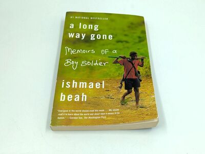 A Long Way Gone momoirs of a Boy Soldier Ismael Beah