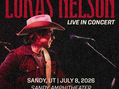 Lukas Nelson Live in Concert Ticket - Sandy Amphitheater - July 8, 2026