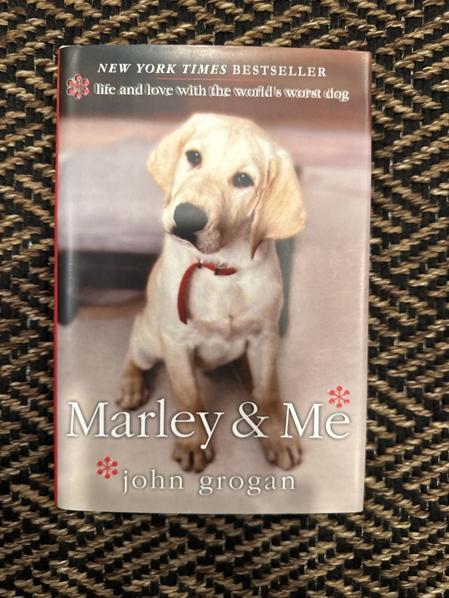 Marley & Me: Life and Love with the World's Worst Dog by John Grogan