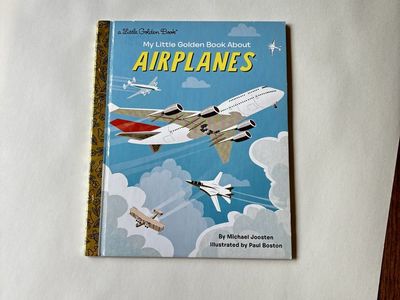 My Little Golden Book About Airplanes by Michael Joosten - Illustrated by Paul Boston