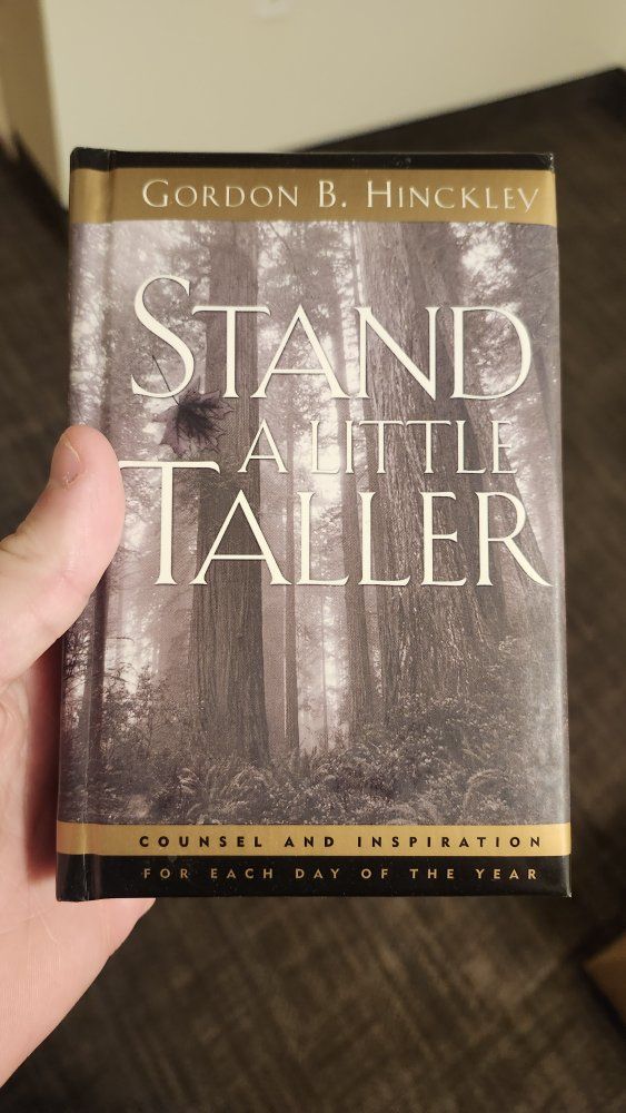 Stand A Little Taller by Gordon B. Hinckley