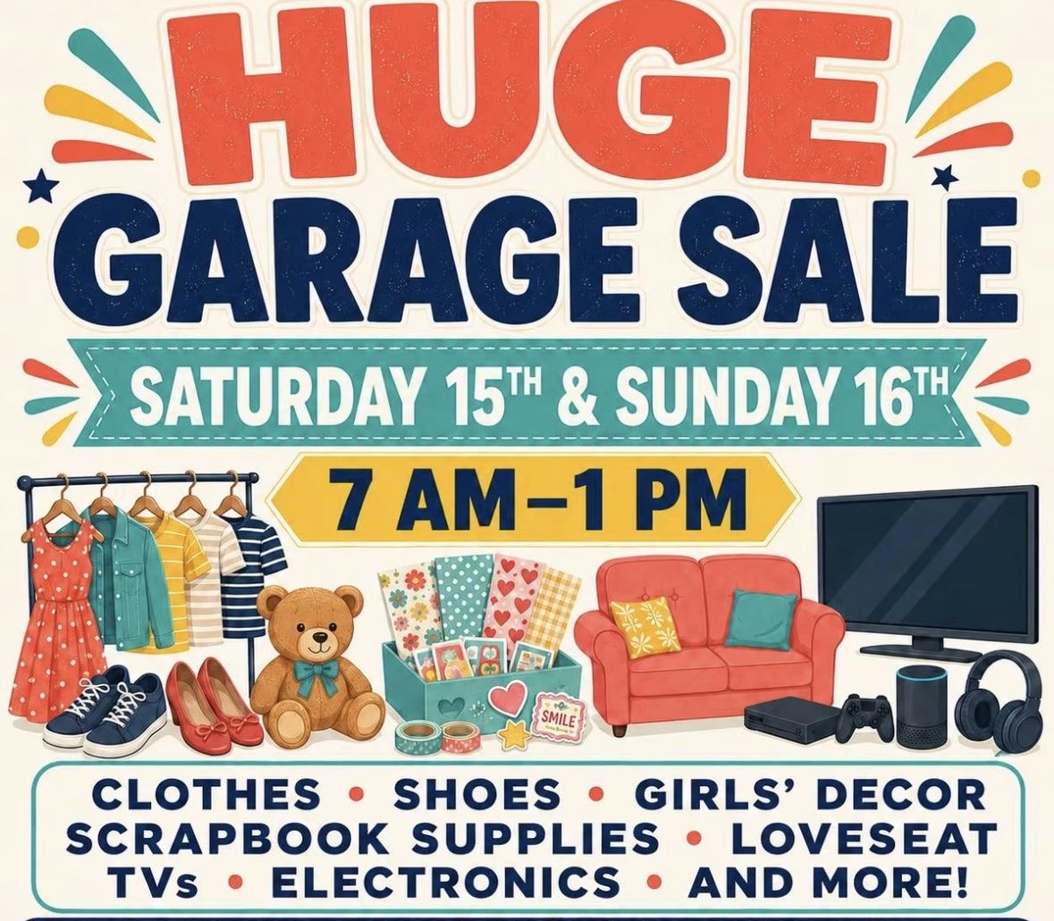 Huge Garage Sale - Saturday 15th & Sunday 16th (7 AM - 1 PM) 