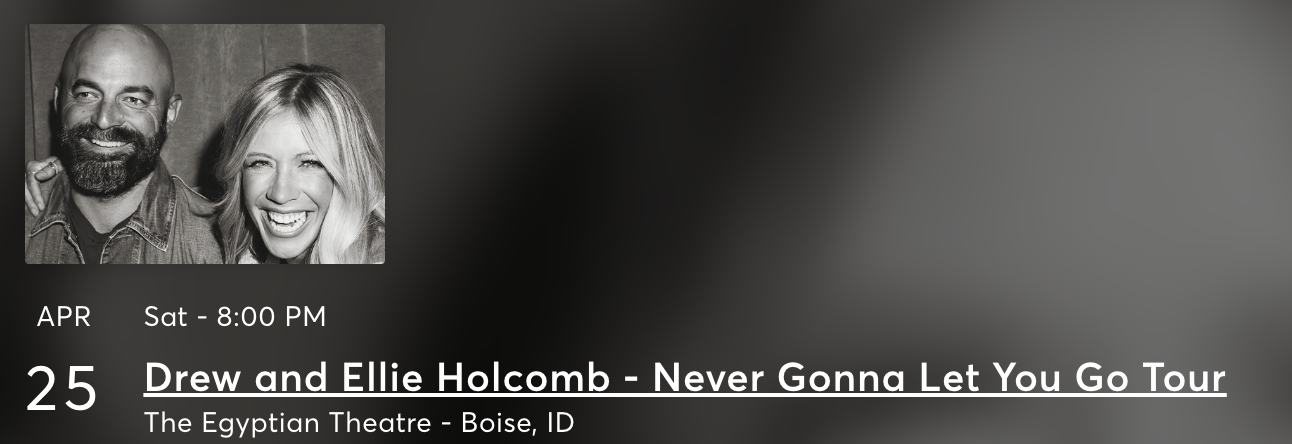 Drew and Ellie Holcomb Tickets in Boise Saturday April 25th 8pm