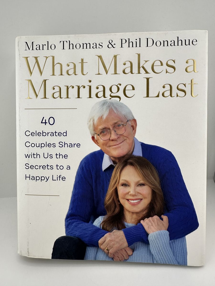 What Makes a Marriage Last Marlo Thomas Phil Donahue Hardcover 2020