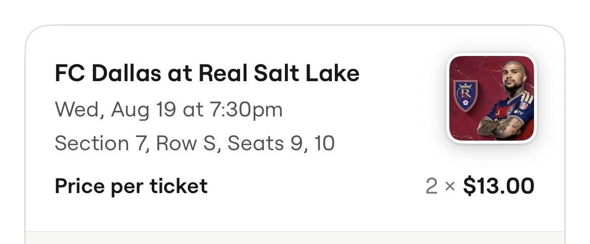 Real Salt Lake vs FC Dallas Tickets - Aug 19, 2026 (2 Tickets)