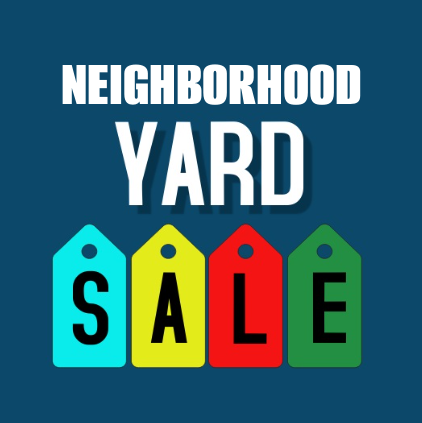 Neighborhood Yard Sale April 25th!