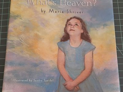What's Heaven? By Maria Shriver