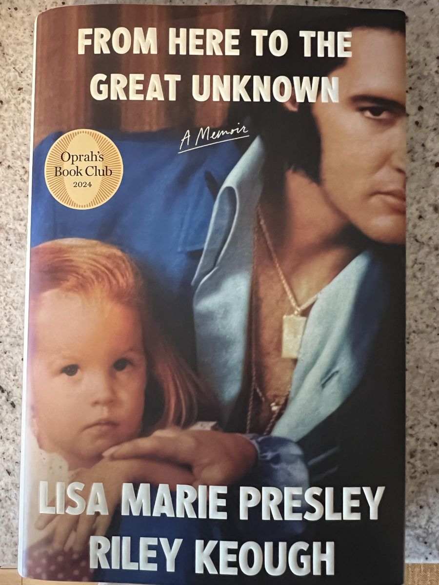 From Here to the Great Unknown by Lisa Marie Presley & Riley Keough - A Memoir, Oprah's Book Club 2024