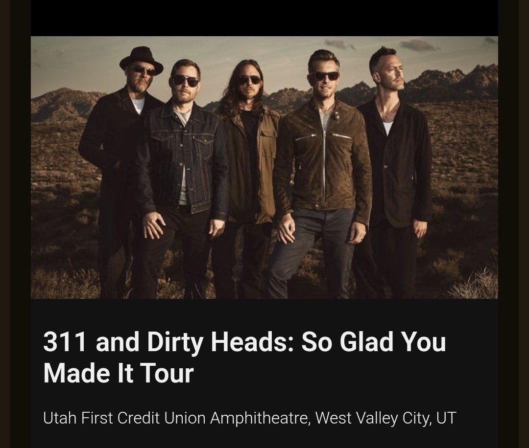 311 and Dirty Heads: So Glad You Made It Tour Concert Tickets