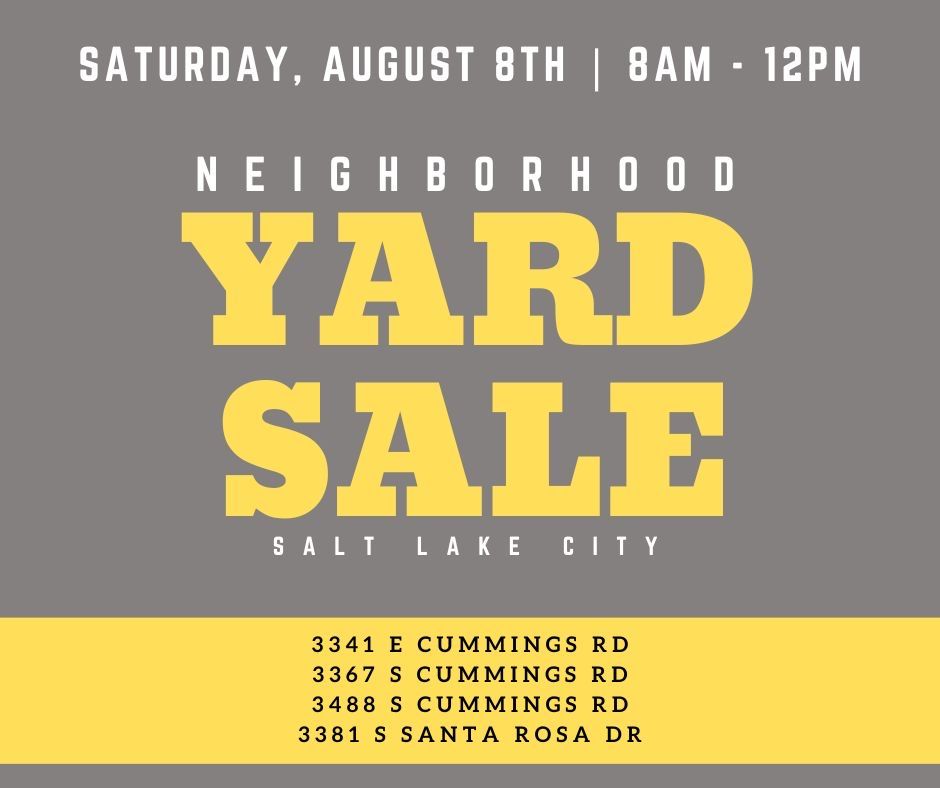 Neighborhood Yard Sale - Salt Lake City (Saturday, Aug 8th, 8 AM - 12 PM)