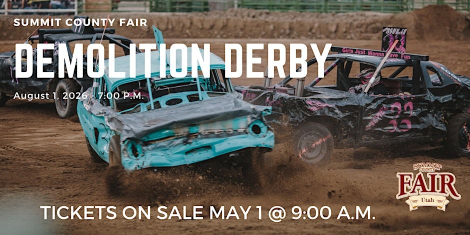 Summit County Fair Demolition Derby Tickets - August 1, 2026