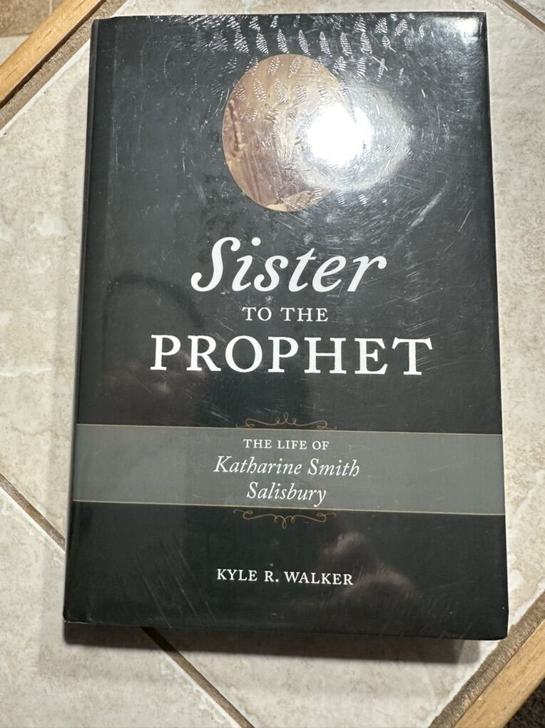 Sister to the Prophet-Life of Katharine Smith