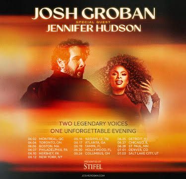 Josh Groban with special guest Jennifer Hudson July 3 Maverik Center