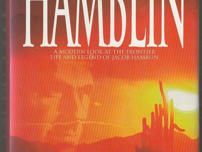 Jacob Hamblin: A Modern Look at the Frontier Life and Legend of Jacob Hamblin